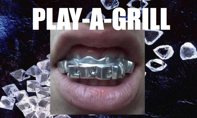 Lemme see yo grillzzzz