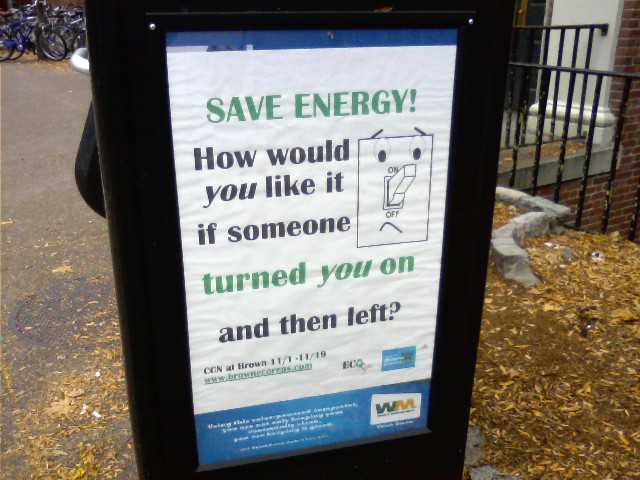 'SAVE ENERGY! How would you like it if someone turned you on and then left?'
